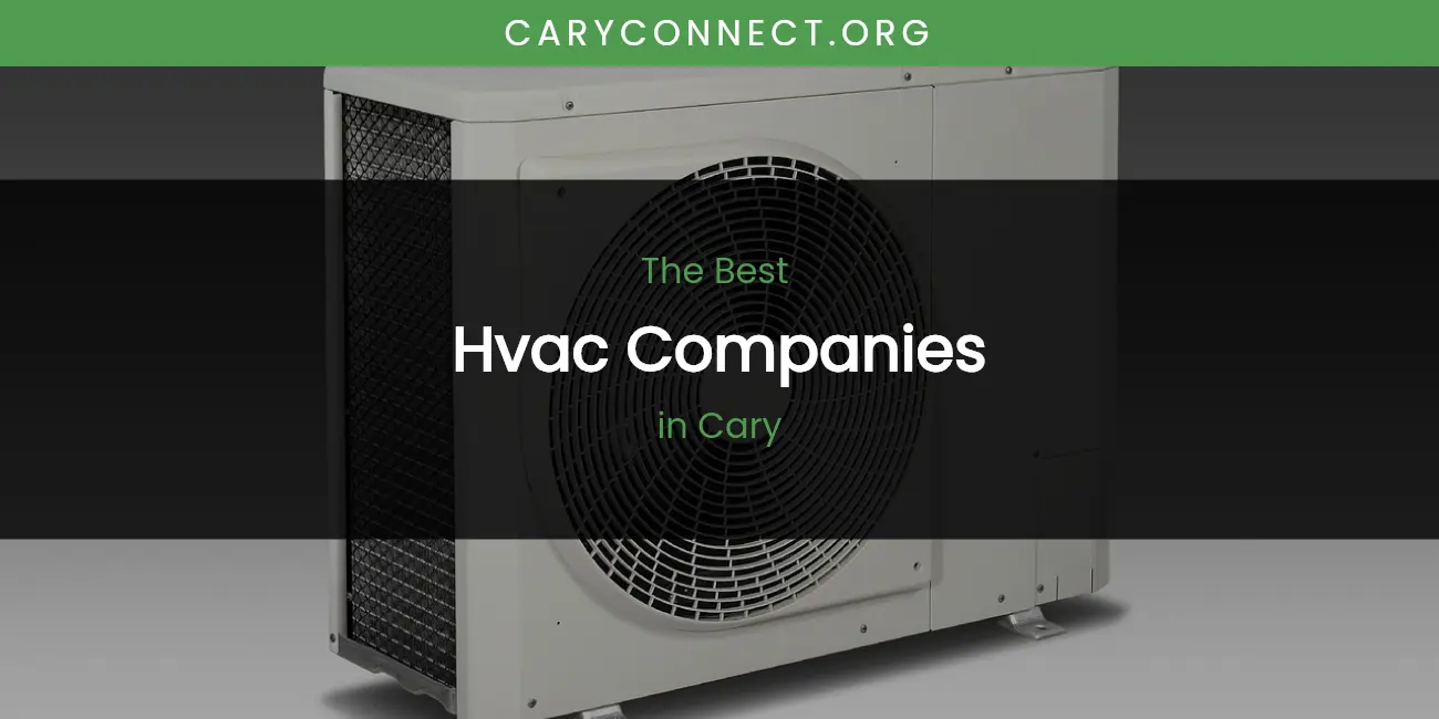 Ranked: Best Hvac Companies in Cary