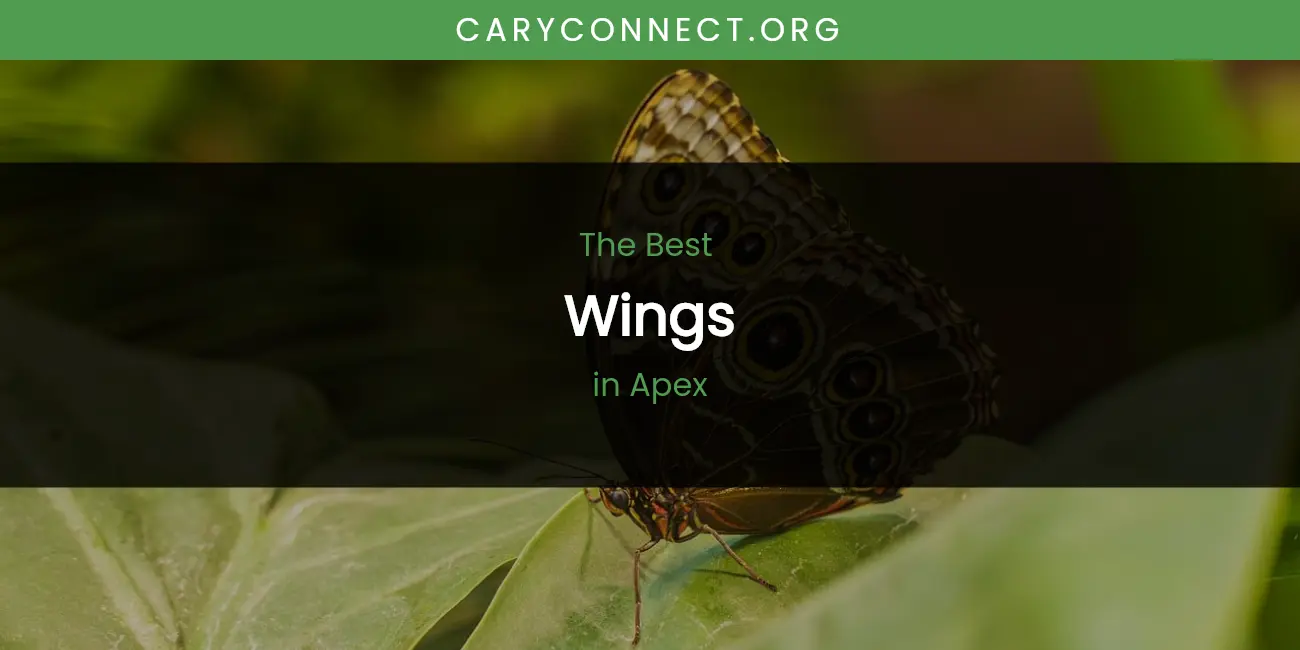 The Absolute Best Wings in Apex featured